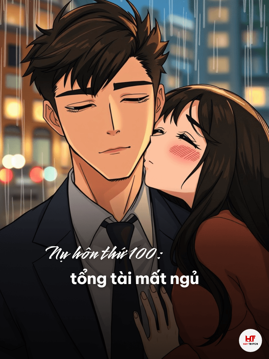 Nụ Hôn Thứ 100: Tổng Tài Mất Ngủ
