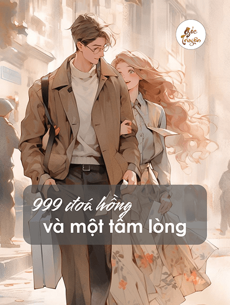 999 Đoá Hồng Và 1 Tấm Lòng